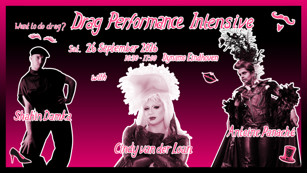 Drag Performance Intensive met Shahin Damka, Antoine Panaché en Cindy van der Loan in Eindhoven