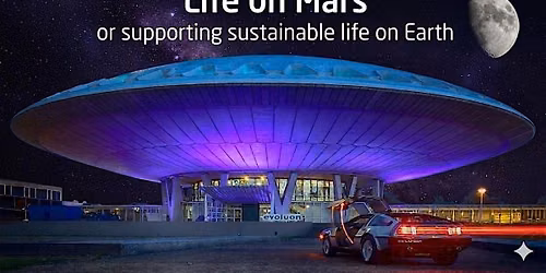 Life on Mars – or supporting sustainable life on Earth — museum-expo in Eindhoven