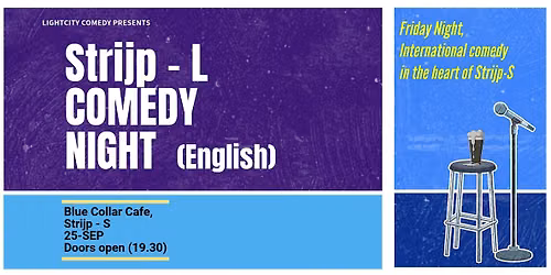 25-SEP: *Strijp-L* English Stand up Comedy in Strijp-S, Eindhoven — Uitgaan in Eindhoven