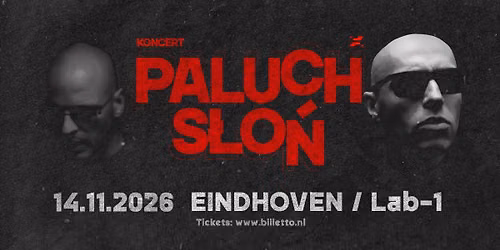 PALUCH / SŁOŃ / EINDHOVEN 14.11.2026 — muziek in Eindhoven